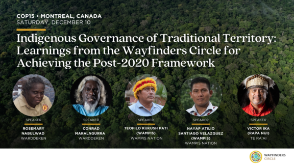 Indigenous Governance of Traditional Territory Learnings from the Wayfinders Circle for Achieving the Post 2020 Framework 121022